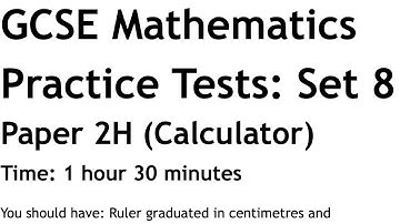 Practice Set 8 Paper 2H (calculator) walkthrough