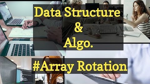 #12 Data Structure and Algorithm | Arrays Rotations | Array Left Rotation | Array Right Rotation
