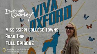 Mississippi College Towns Road Trip Ole Miss, MSU, Civil Rights History & More | Travels with Darley