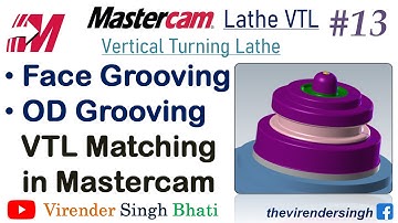 Vertical Turning Lathe || VTL || Turning || Face Grooving ||  VTL Programming in Mastercam || Rough