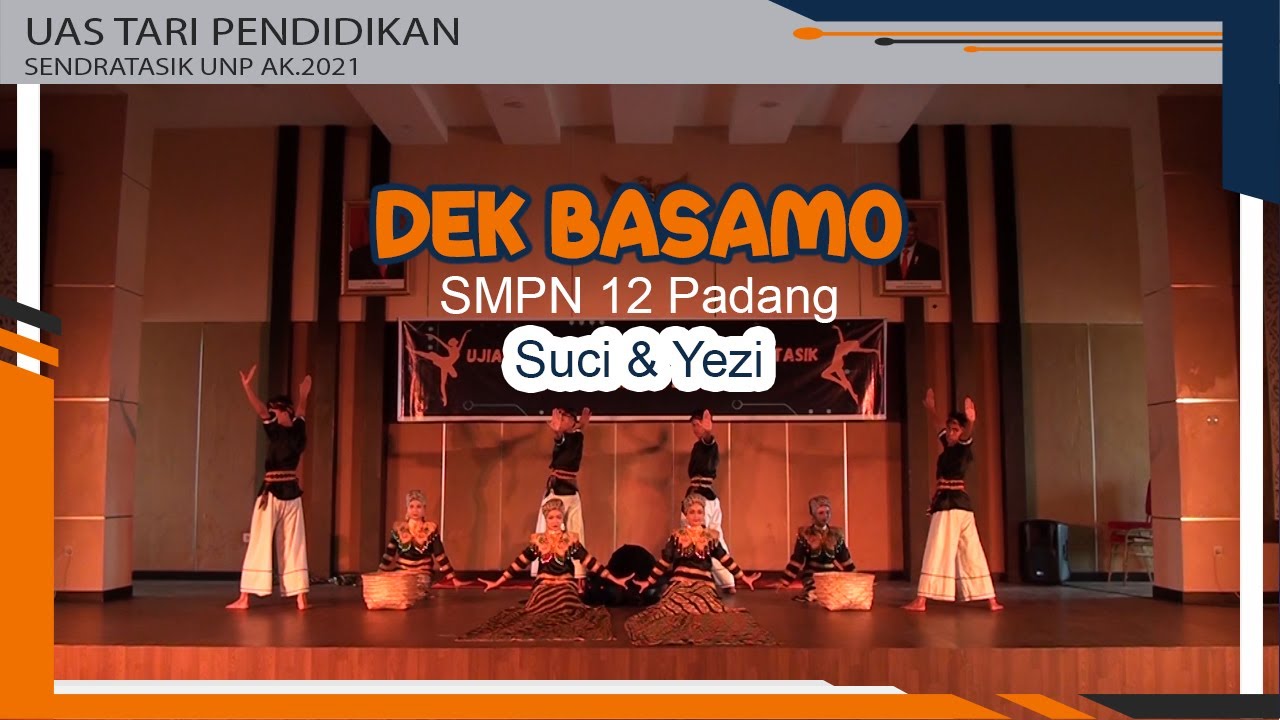 Dek Basamo - SMPN 12 Padang || UAS Tari Pendidikan - Sendratasik UNP Ak.2021