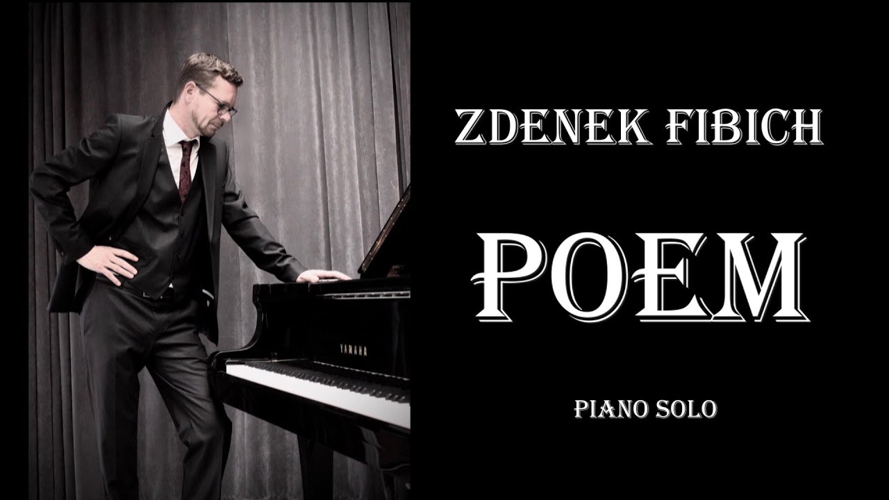 Poem - Zdenek Fibich - Piano Solo by Matthias Dobler