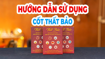 Hướng dẫn sử dụng Cốt Thất Bảo tại An Phát