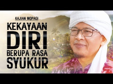 KEKAYAAN DIRI BERUPA RASA SYUKUR - Kajian Mqpagi