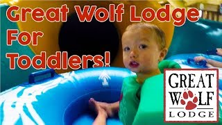 Great Wolf Lodge Indoor Waterpark with Toddlers