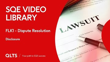 SQE2 Video Library Preview – Dispute Resolution – Disclosure