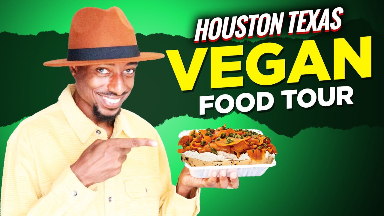 Plant Based Houston Texas Food Tour Vegan Friendly Restaurants