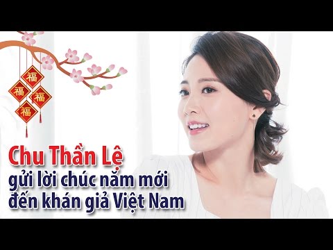 Diễn viên TVB: Chu Thần Lệ gửi lời chúc năm mới đến khán giả Việt Nam