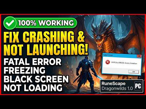 Fix RuneScape Dragonwilds 1.0 Not Launching, Crashing, Fatal Error, Freezing & Black Screen on PC