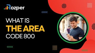 Cracking the Code: Understanding the 800 Area Code | Rozper TeleConnect Profile