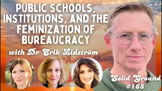 Public Institutions and the Feminization of Bureaucracy: Dr Erik Lidström, Solid Ground 165