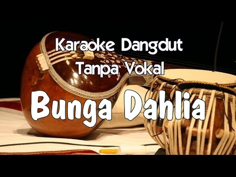  Karaoke  Bunga  Dahlia  Tanpa Vokal dangdut YouTube