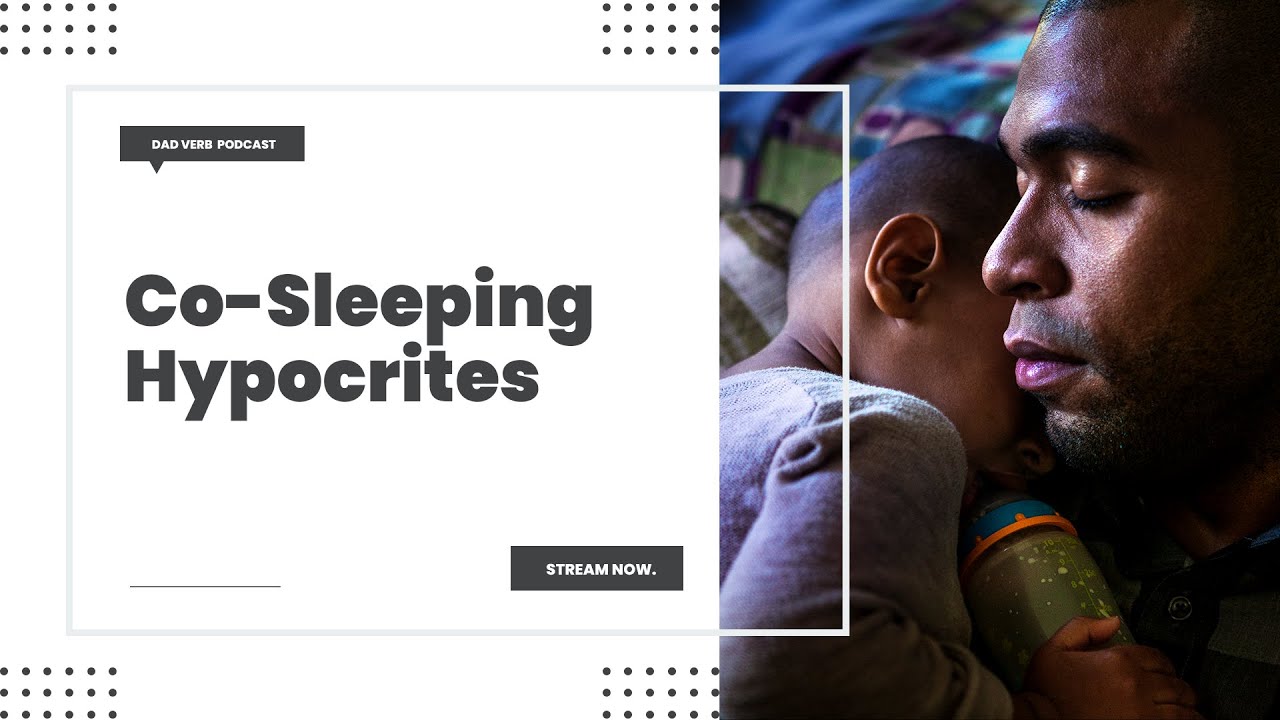 Co-Sleeping, We're all Hypocrites, and Pregnancy Anxiety – Dad Verb Podcast EP. 020