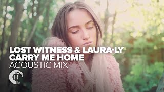sunday Chill Pick Lost Witness U0026 Lauraly  Carry Me Home acoustic Mix   