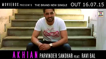 Parvinder Sandhar ft. Ravi Bal. Video Message - AKHIAN