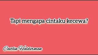 Cinta Salah - Caitlin Halderman (lirik)