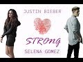 Strong  justin bieber feat selena gomez jelena official