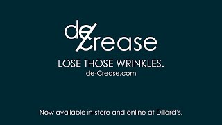 deCrease - Now in Over 100 Dillard's Stores Nationwide and online @ dillards.com