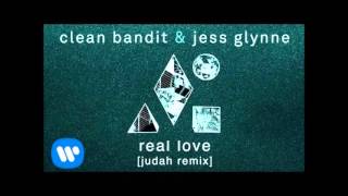 Clean Bandit &amp; Jess Glynne - Real Love (Judah Remix)