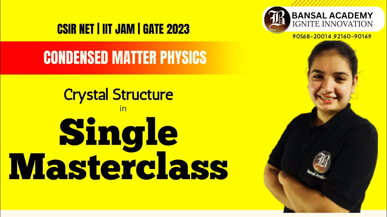 Crystal Structure Part-1 | CMP | CSIR NET 2023-2024 /master cadre/lecturer | Bansal academy