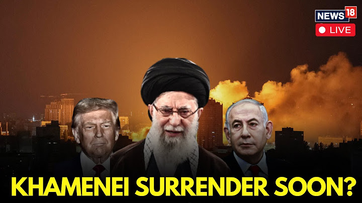 LIVE: Trump's Death Threat To Khamenei | Netanyahu | Iran BOMBARDS Tel Aviv | Israel Live | N18G