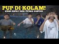 ADNAN MARAH! PREMAN KAMPUNG PUP DI KOLAM RENANG