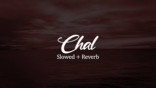 Chal | Slowed + Reverb - Dabzee