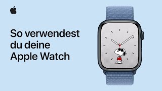 So verwendest du deine Apple Watch | Apple Support