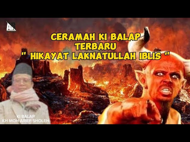 Ceramah Ki Balap Terbaru | Hikayat Laknatullah Iblis class=