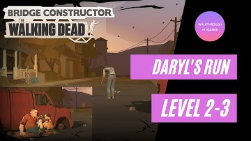 Bridge Constructor: The Walking Dead - Chapter 2  Level 2-3 (Daryl
