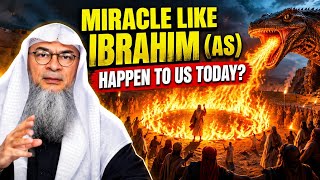 Miracle Like Ibrahim (AS) Happen to Us Today? | Sheikh Assim Al Hakeem