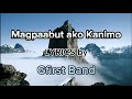 Magpaabut ako kanimo lyrics by gfirst band