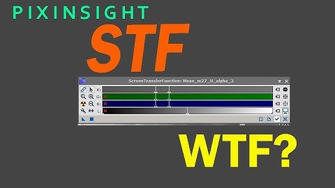 PixInsight Screen Transfer Function: Basic Confusion Cleared Up!
