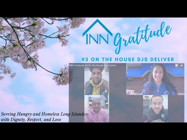 INN Gratitude #3 On the House DJs Deliver