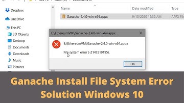Ganache Install File System Error Solution Windows 10