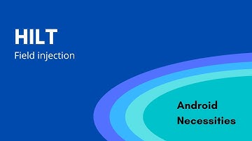 Hilt Field Injection | Android 2022 | Kotlin