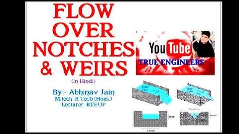 Flow over Notches & Weirs||Fluid Mechanics & Hydraulics||Chemical & Mechanical Engg.||Video in Hindi