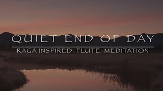 Quiet End of Day - Low whistle Raga Meditation