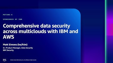 AWS re:Inforce 2023 - Comprehensive data security across multiclouds with IBM and AWS (PRT305-S)