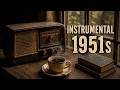 Forgotten Radio Memories from 1951 | Vintage Instrumental Music