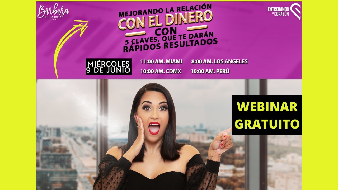Webinar Gratuito - Mejora Tu relacion Con el Dinero - YouTube