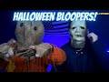 HALLOWEEN SPECIAL BLOOPERS!