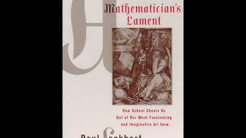 A Mathematician's Lament by Paul Lockhart