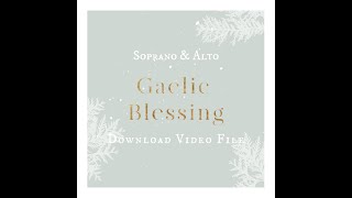 Alto & Soprano  - Gaelic blessing