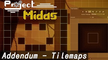 Project: Midas Devlog - Addendum || Adding Tilemaps in 45 Seconds!
