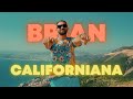 Brian s  californiana official music