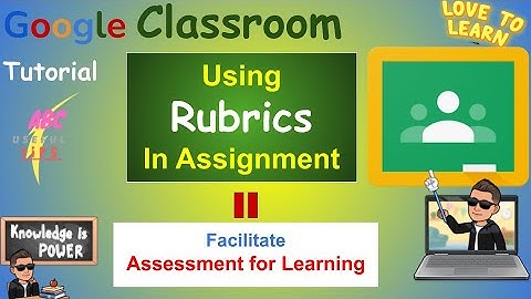 Google Classroom | Using Rubrics in Assignments Marking | Assessment for Learning