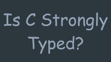 Is C Strongly Typed?