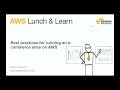 AWS ANZ Webinar Series - Best Practices for Running an eCommerce Site on AWS