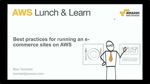 AWS ANZ Webinar Series - Best Practices for Running an eCommerce Site on AWS